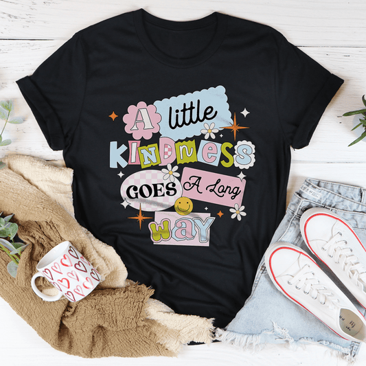 A Little Kindness Goes A Long Way Tee-0